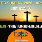 Easter Sunday 12 April 2020 | Stephen Dean | Christ Our Hope In Life And Death