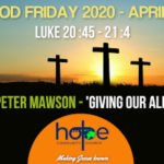 Good Friday 10 April 2020 | Peter Mawson | Giving Our All