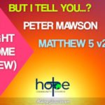 Sunday 30 May 2021 | Peter Mawson | But I Tell You…?