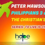 Sunday 5 September 2021 | Peter Mawson | The Christian’s Hope