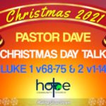 Sunday 25 December 2021 | Pastor Dave | Christmas Day Talk 2021