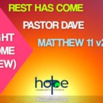 Sunday 16 January 2022 | Pastor Dave | Rest Has Come