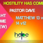 Sunday 6 March 2022 | Pastor Dave | Hostility Has Come