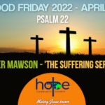 Good Friday 15 April 2022 | Peter Mawson | The Suffering Servant