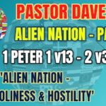 Sunday 14 May 2023 | Pastor Dave | Alien Nation – Part 3