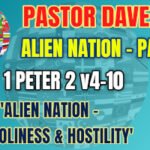 Sunday 21 May 2023 | Pastor Dave | Alien Nation – Part 4