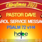 Sunday 10 December 2023 | Pastor Dave | Carol Service Message 2023
