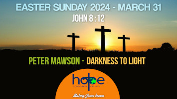 Easter Sunday 31 March 2024 | Peter Mawson | Darkness To Light