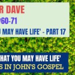 Sunday 21 April 2024 | Pastor Dave | That You May Have Life – Part 17