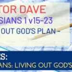 Sunday 20 July 2025 | Pastor Dave | Ephesians – Living Out God’s Plan – Part 2