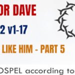 Sunday 8 February 2026 | Pastor Dave | No One Like Him – Part 5