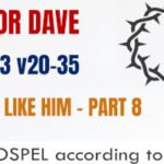 Sunday 1 March 2026 | Pastor Dave | No One Like Him – Part 8