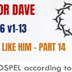 Sunday 26 April 2026 | Pastor Dave | No One Like Him – Part 14
