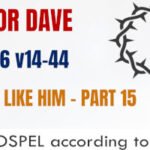 Sunday 3 May 2026 | Pastor Dave | No One Like Him – Part 15
