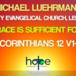 Sunday 30 August 2026 | Michael Luehrmann | ‘My Grace Is Sufficient for You’
