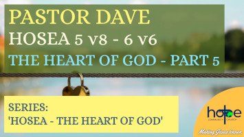 Sunday 11 October 2026 | Pastor Dave | The Heart Of God – Part 5